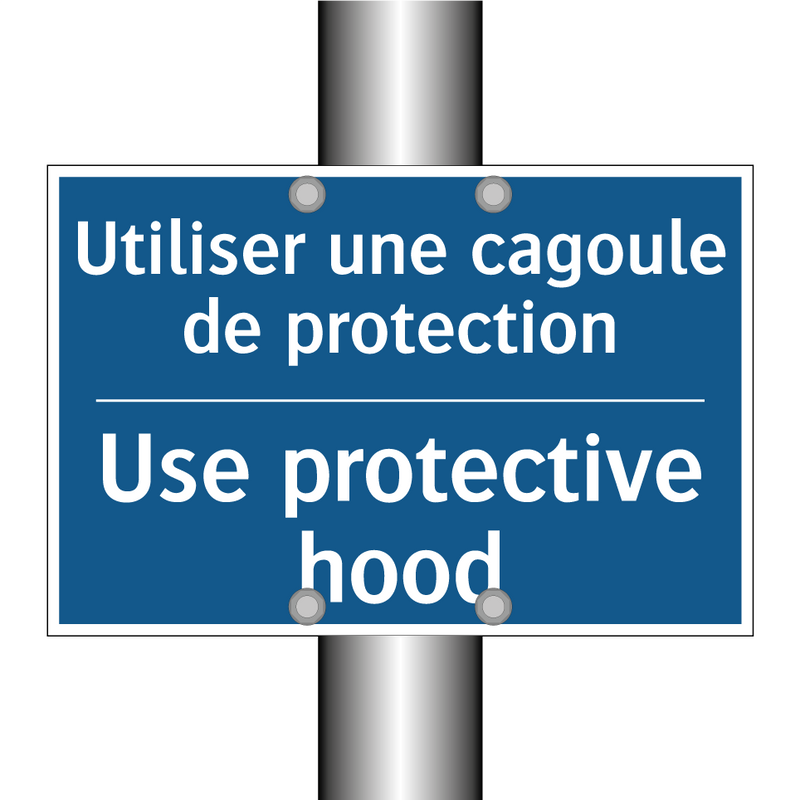 Utiliser une cagoule de protection /.../ - Use protective hood