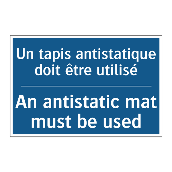 Un tapis antistatique doit être  /.../ - An antistatic mat must be used