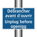 Débrancher avant d'ouvrir - Unplug before opening