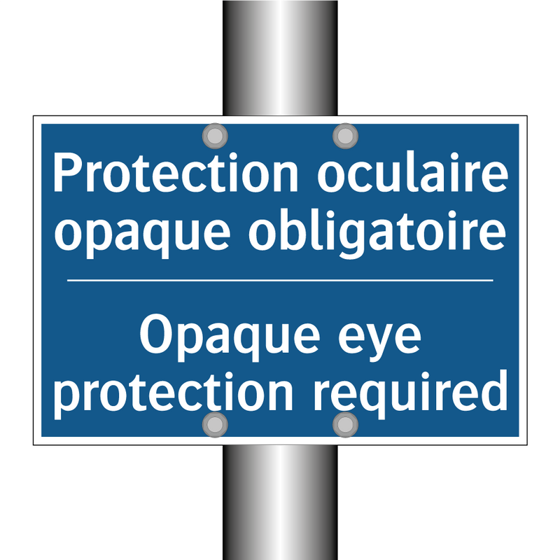 Protection oculaire opaque obligatoire /.../ - Opaque eye protection required