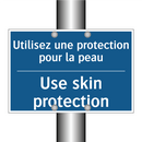 Utilisez une protection pour la  /.../ - Use skin protection