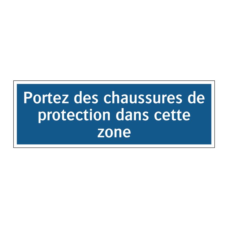Portez des chaussures de protection dans cette zone