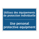 Utilisez des équipements de protection  /.../ - Use personal protective equipment /.../