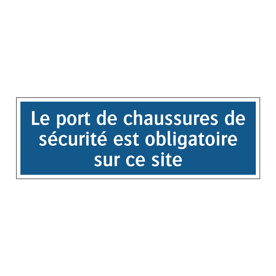 Le port de chaussures de sécurité est obligatoire sur ce site.