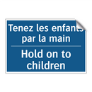 Tenez les enfants par la main - Hold on to children