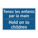 Tenez les enfants par la main - Hold on to children