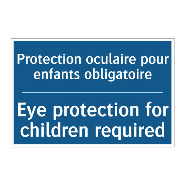 Protection oculaire pour enfants  /.../ - Eye protection for children required /.../