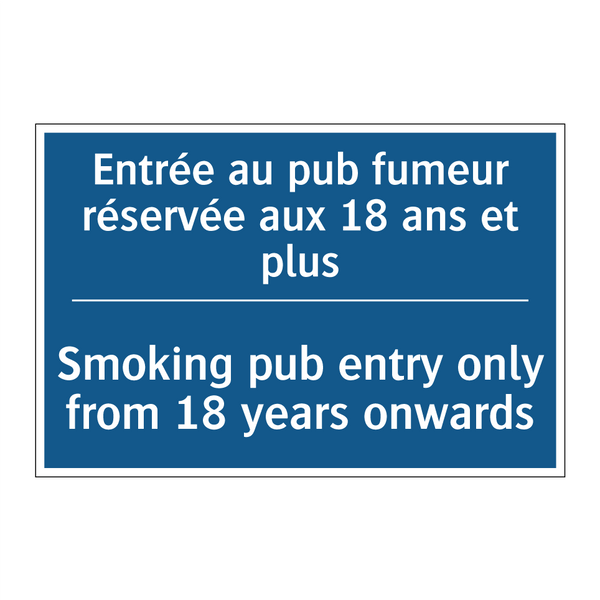 Entrée au pub fumeur réservée  /.../ - Smoking pub entry only from 18  /.../
