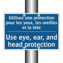 Utilisez une protection pour les  /.../ - Use eye, ear, and head protection /.../