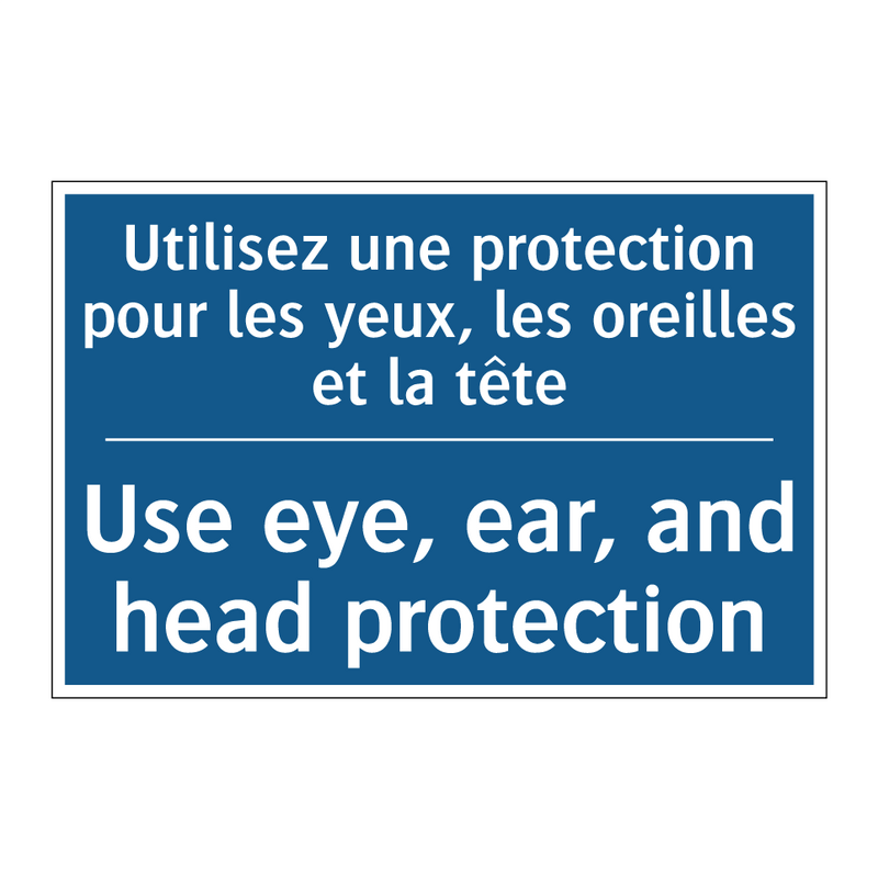 Utilisez une protection pour les  /.../ - Use eye, ear, and head protection /.../