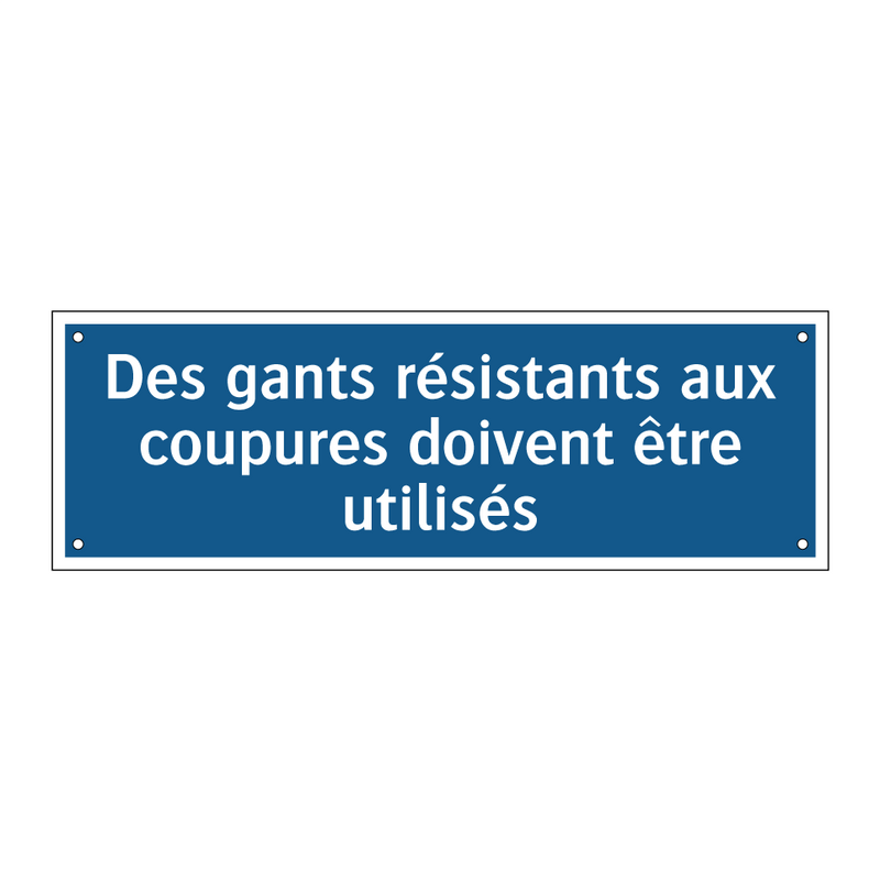 Des gants résistants aux coupures doivent être utilisés