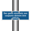 Des gants résistants aux coupures doivent être utilisés