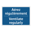 Aérez régulièrement - Ventilate regularly