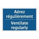 Aérez régulièrement - Ventilate regularly