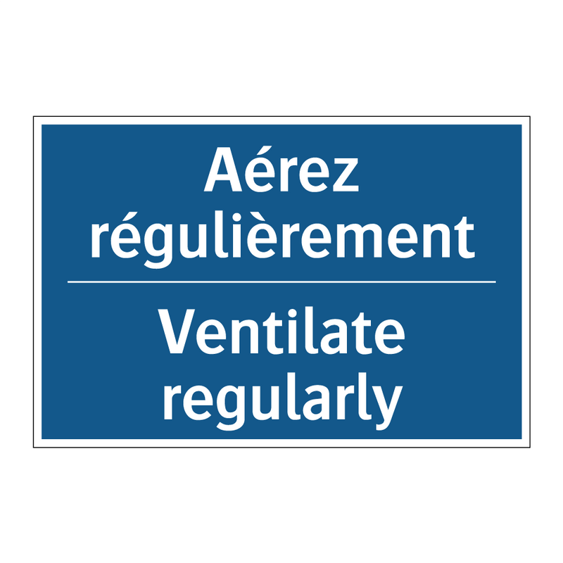 Aérez régulièrement - Ventilate regularly