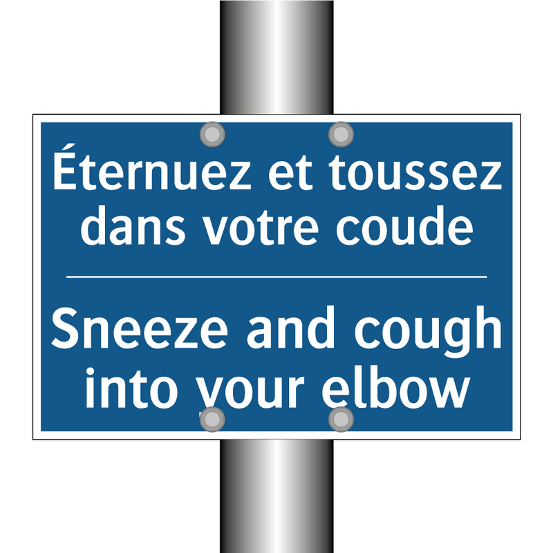 Éternuez et toussez dans votre  /.../ - Sneeze and cough into your elbow /.../