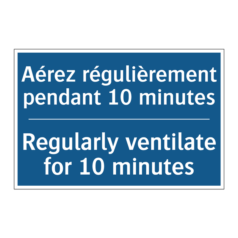 Aérez régulièrement pendant 10  /.../ - Regularly ventilate for 10 minutes /.../