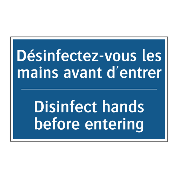Désinfectez-vous les mains avant  /.../ - Disinfect hands before entering /.../