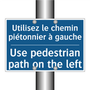 Utilisez le chemin piétonnier  /.../ - Use pedestrian path on the left /.../