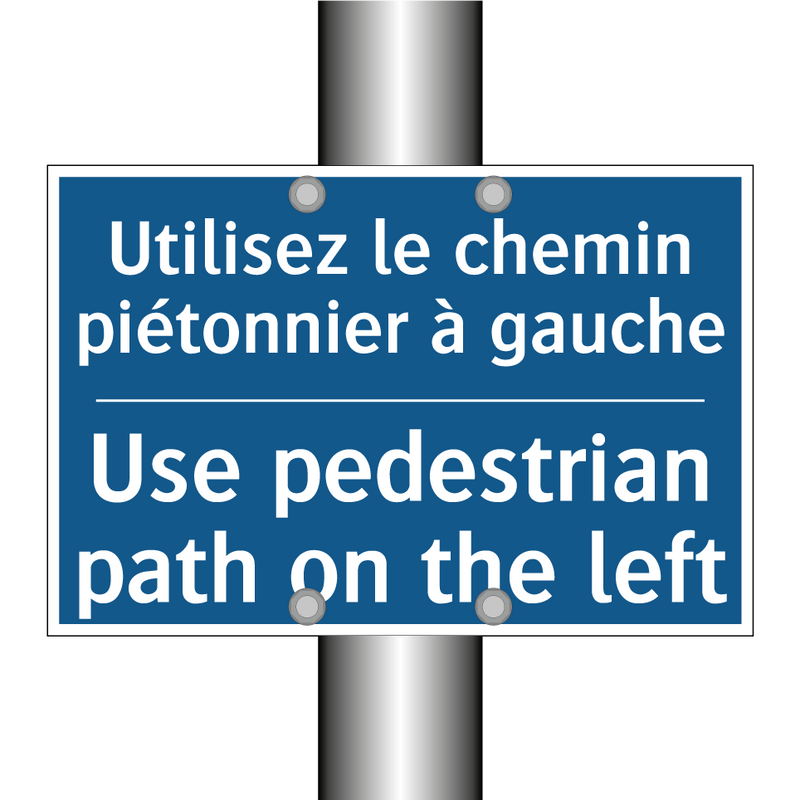 Utilisez le chemin piétonnier  /.../ - Use pedestrian path on the left /.../