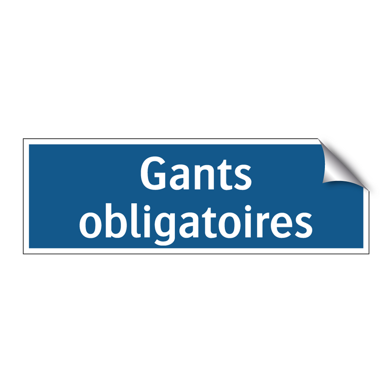 Gants obligatoires