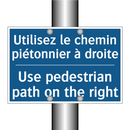 Utilisez le chemin piétonnier  /.../ - Use pedestrian path on the right /.../
