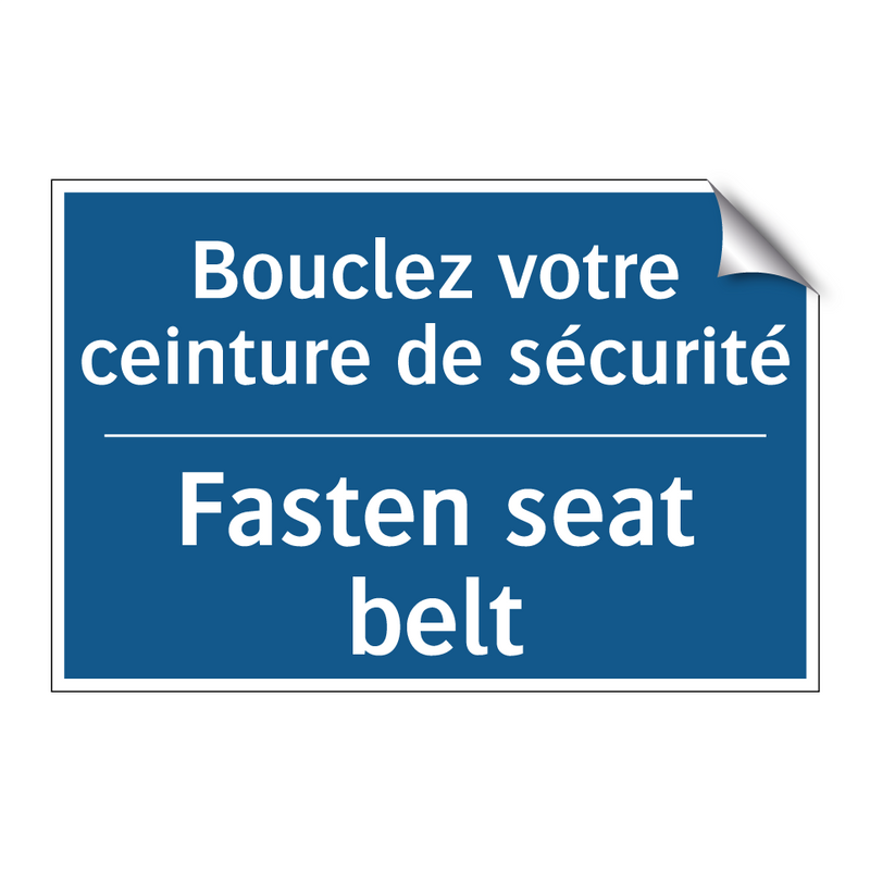 Bouclez votre ceinture de sécurité /.../ - Fasten seat belt