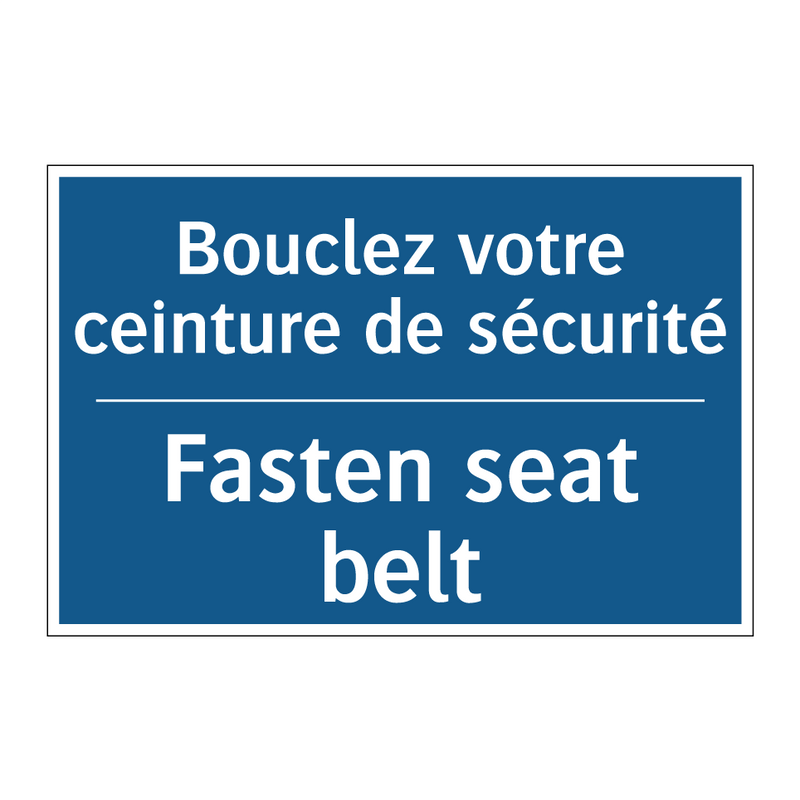 Bouclez votre ceinture de sécurité /.../ - Fasten seat belt