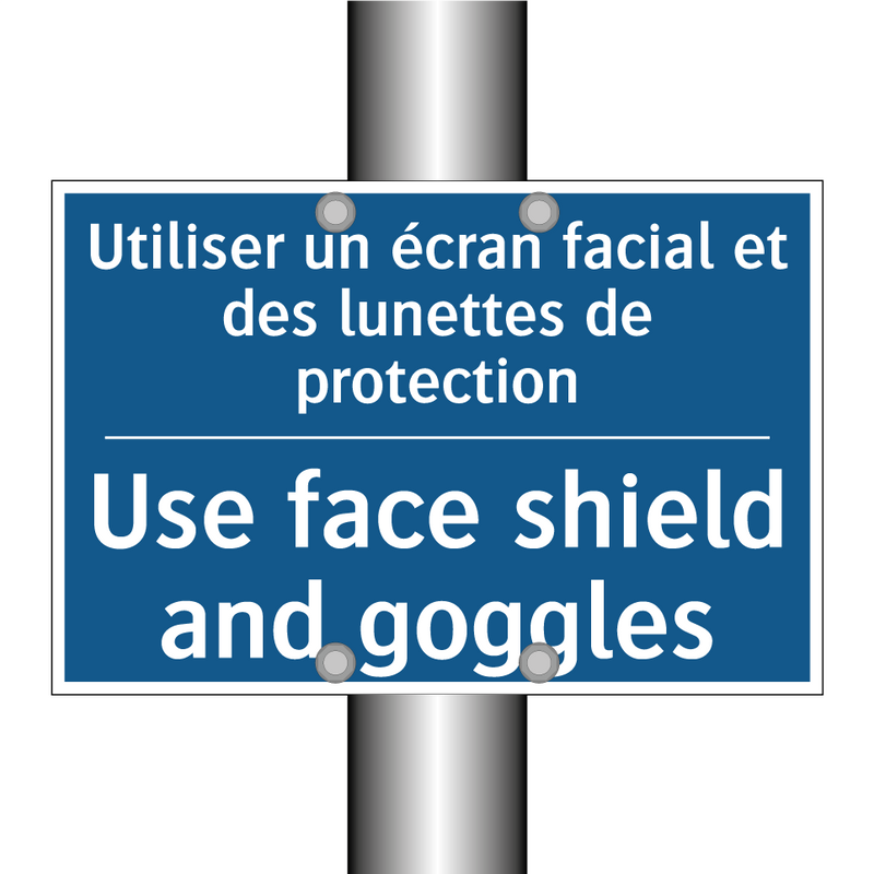 Utiliser un écran facial et des  /.../ - Use face shield and goggles