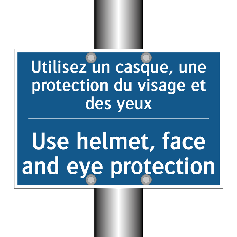 Utilisez un casque, une protection  /.../ - Use helmet, face and eye protection /.../