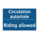 Circulation autorisée - Riding allowed
