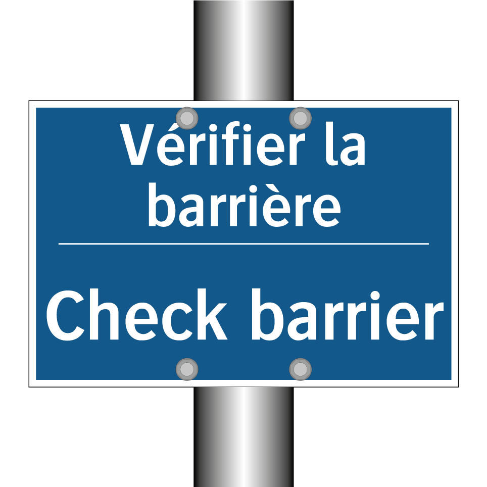Vérifier la barrière - Check barrier