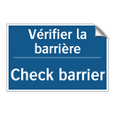 Vérifier la barrière - Check barrier