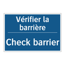 Vérifier la barrière - Check barrier