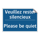Veuillez rester silencieux - Please be quiet
