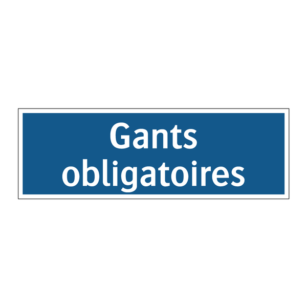 Gants obligatoires