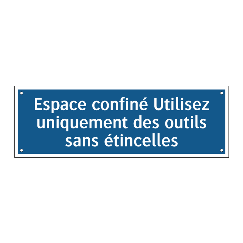 Espace confiné Utilisez uniquement des outils sans étincelles