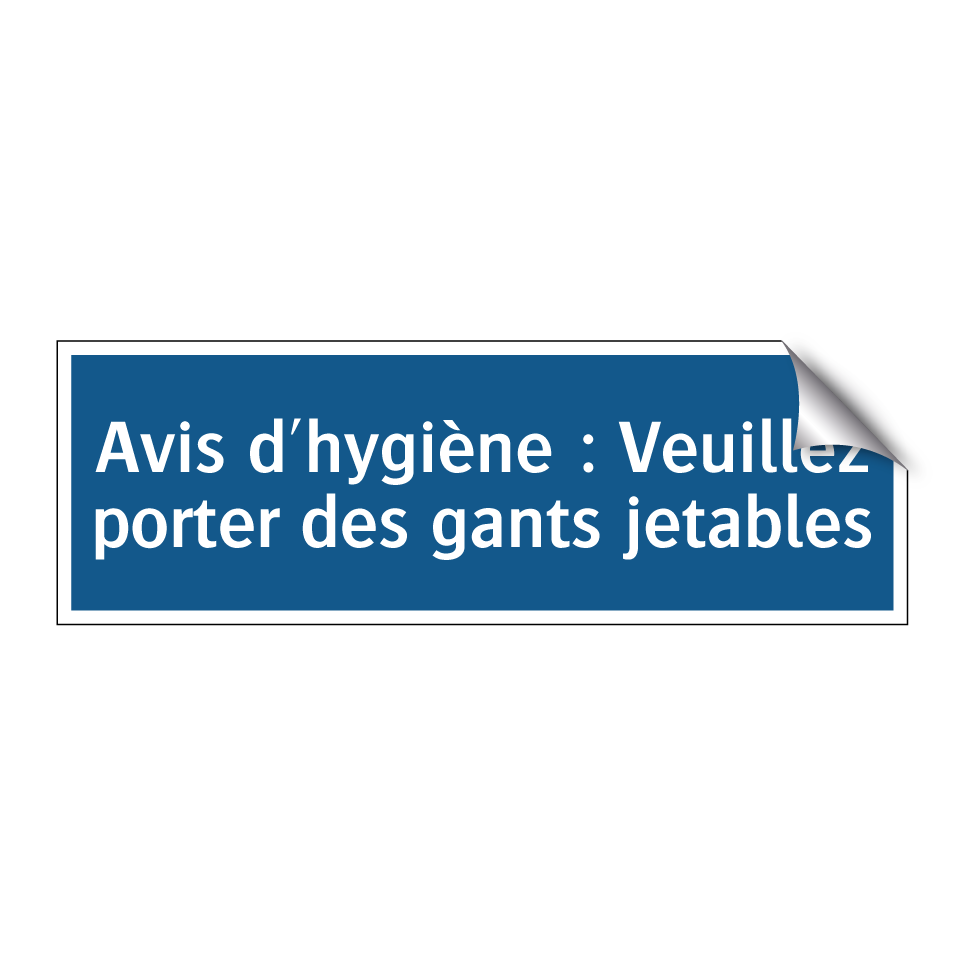 Avis d'hygiène : Veuillez porter des gants jetables