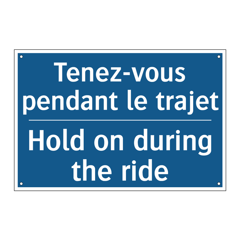 Tenez-vous pendant le trajet - Hold on during the ride