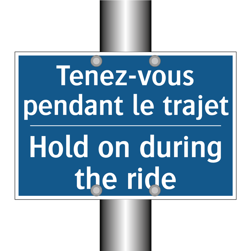 Tenez-vous pendant le trajet - Hold on during the ride