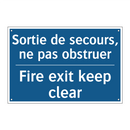 Sortie de secours, ne pas obstruer /.../ - Fire exit keep clear