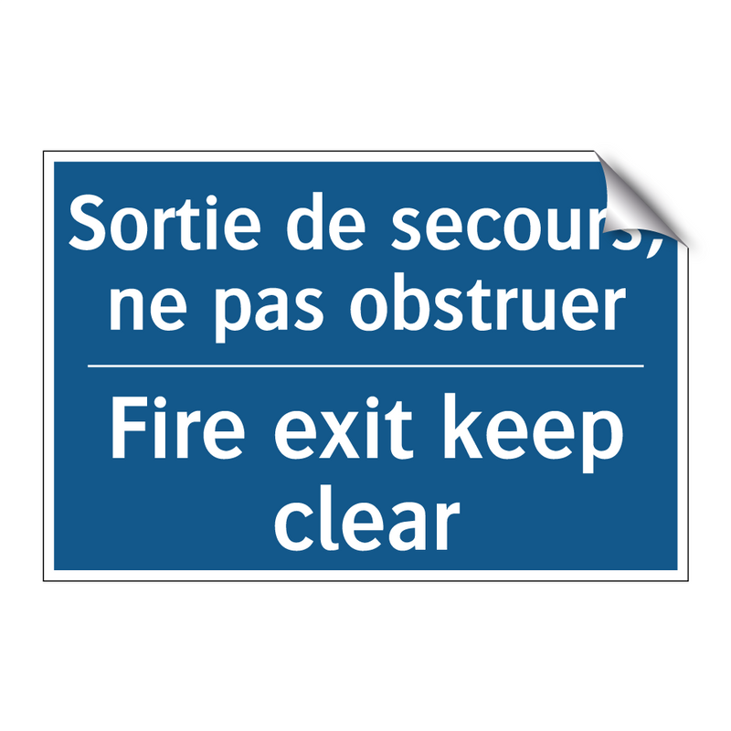 Sortie de secours, ne pas obstruer /.../ - Fire exit keep clear