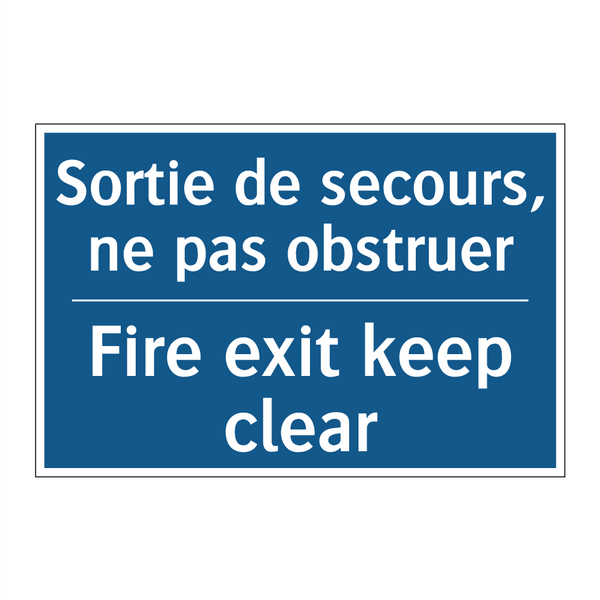 Sortie de secours, ne pas obstruer /.../ - Fire exit keep clear
