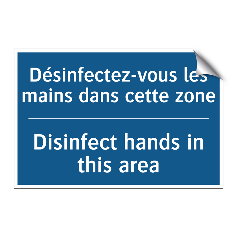 Désinfectez-vous les mains dans  /.../ - Disinfect hands in this area