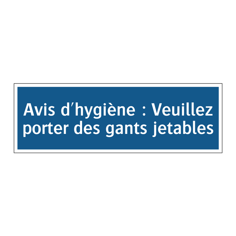 Avis d'hygiène : Veuillez porter des gants jetables