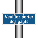 Veuillez porter des gants