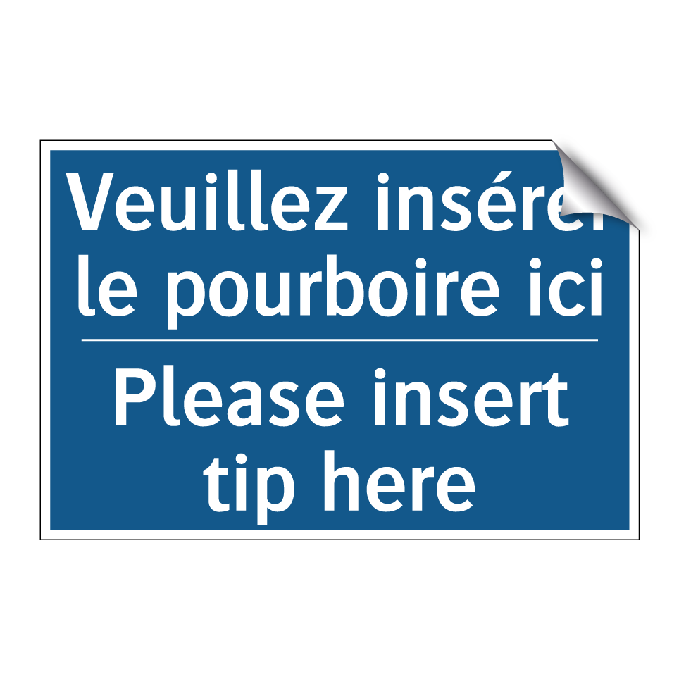 Veuillez insérer le pourboire  /.../ - Please insert tip here