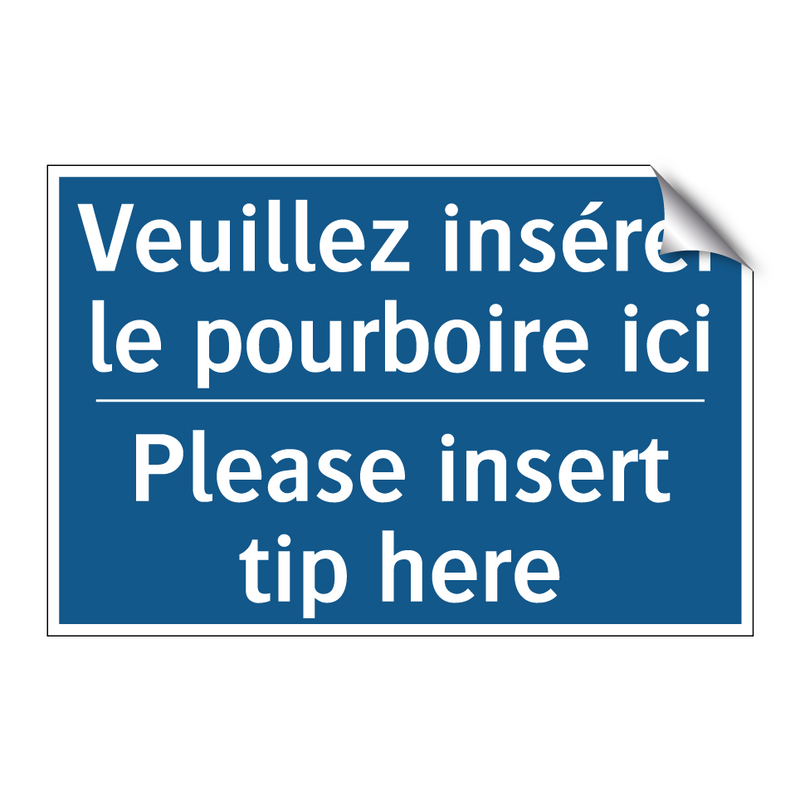 Veuillez insérer le pourboire  /.../ - Please insert tip here