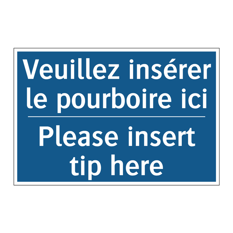 Veuillez insérer le pourboire  /.../ - Please insert tip here