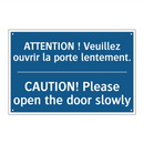 ATTENTION ! Veuillez ouvrir la  /.../ - CAUTION! Please open the door  /.../